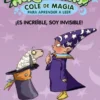 ABRACADABRA COLE DE MAGIA Nº04: ¡ES INCREIBLE SOY INVISIBLE [RUSTICA]