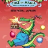 ABRACADABRA COLE DE MAGIA Nº01: ESTA FIESTA... ¡APESTA! [RUSTICA]