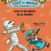 ABRACADABRA COLE DE MAGIA Nº08: NOCHE DE MIEDO EN EL MUSEO [RUSTICA]
