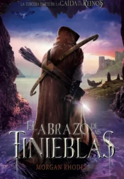 ABRAZO DE LAS TINIEBLAS, EL (CAIDA DE LOS REINOS III) [RUSTICA]