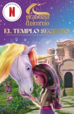 ACADEMIA UNICORNIO Nº01: EL TEMPLO SECRETO [RUSTICA]