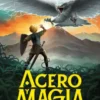 ACERO Y MAGIA Nº01: EL APRENDIZ DE ARGENTEA [RUSTICA]