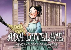 ADA LOVELACE: LA ENCANTADORA DE NUMEROS [CARTONE]