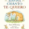 ADIVINA CUANTO TE QUIERO [CARTONE]
