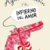 AGATHA RAISIN Y EL INFIERNO DEL AMOR (AGATHA RAISIN 11) [RUSTICA]