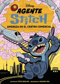AGENTE STITCH Nº03: AMENAZA EN EL CENTRO COMERCIAL [RUSTICA]