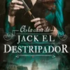 A LA CAZA DE JACK EL DESTRIPADOR (A LA CAZA Nº1) [RUSTICA]