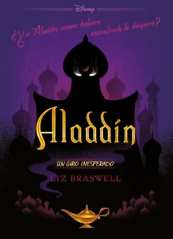 ALADDIN: ¿QUE HABRIA PASADO SI ALADDIN NUNCA HUBIERA ENCONTRADO LA LAMPARA? (UN GIRO INESPERADO) [RUSTICA]