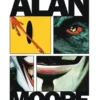 ALAN MOORE: LA AUTOPSIA DEL HEROE [RUSTICA]