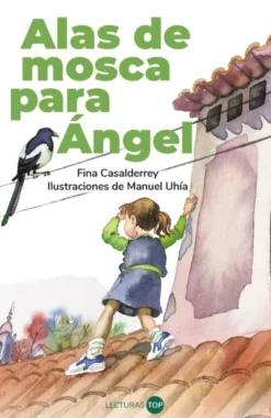 ALAS DE MOSCA PARA ANGEL (LECTURAS TOP) [RUSTICA]