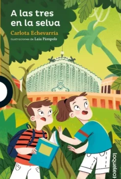 A LAS TRES EN LA SELVA [RUSTICA]