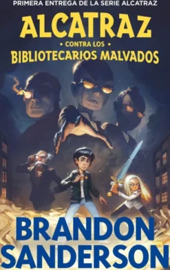 ALCATRAZ CONTRA LOS BIBLIOTECARIOS MALVADOS (ALCATRAZ 1) (NUEVA EDICION) [RUSTICA]