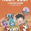 ALEX COLT Nº04: LA MATERIA OSCURA [CARTONE]