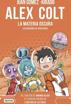 ALEX COLT Nº04: LA MATERIA OSCURA [CARTONE]