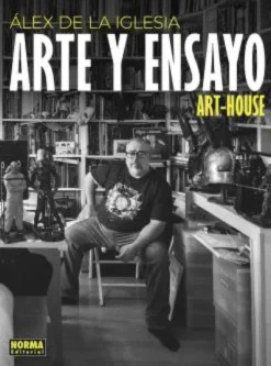 ALEX DE LA IGLESIA: ARTE Y ENSAYO [CARTONE]
