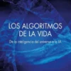 ALGORITMOS DE LA VIDA, LOS [RUSTICA]