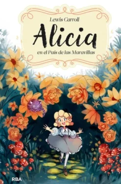 ALICIA EN EL PAIS DE LAS MARAVILLAS [CARTONE]