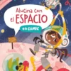 ALUCINA CON EL ESPACIO (COMIC) [CARTONE]