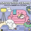 AMIGOS PARA SIEMPRE [RUSTICA]