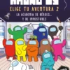 AMONG US: ELIGE TU AVENTURA Nº02 LA ACADEMIA DE HEROES Y DE IMPOSTORES [RUSTICA]