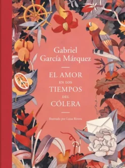 AMOR EN LOS TIEMPOS DEL COLERA, EL (EDICION ILUSTRADA) [CARTONE]