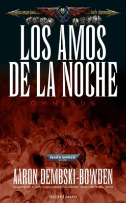 AMOS DE LA NOCHE OMNIBUS, LOS (WARHAMMER 40000) [RUSTICA]