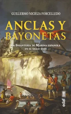 ANCLAS Y BAYONETAS [RUSTICA]