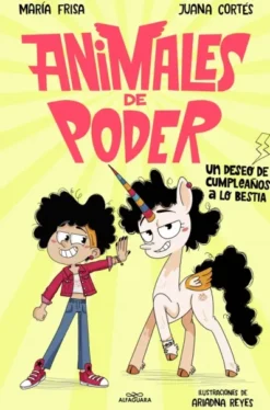 ANIMALES DE PODER Nº01: UN DESEO DE CUMPLEAÑOS A LO BESTIA [CARTONE]