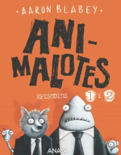 ANIMALOTES EPISODIOS 01 Y 02: EL COMIENZO / MISION IMPLUMABLE [CARTONE]