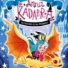 ANNA KADABRA AVENTURAS LEGENDARIAS Nº02: LA CANCION DE LOS DRAGONES [CARTONE]
