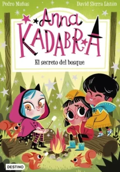ANNA KADABRA Nº07: EL SECRETO DEL BOSQUE [RUSTICA]