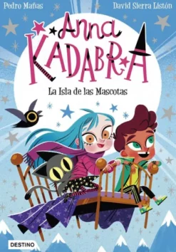 ANNA KADABRA Nº05: LA ISLA DE LAS MASCOTAS [RUSTICA]