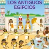 ANTIGUOS EGIPCIOS, LOS (LIBRO DE PEGATINAS) [CARTONE]