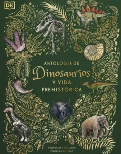 ANTOLOGIA DE DINOSAURIOS Y VIDA PREHISTORICA [CARTONE]
