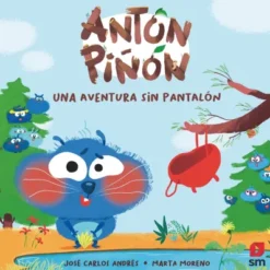 ANTON PIÑON: UNA AVENTURA SIN PANTALON [CARTONE]