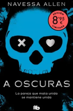 A OSCURAS (ADENTRATE EN LA OSCURIDAD 1) (EDICION LIMITADA PRECIO ESPECIAL) [BOLSILLO]
