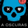A OSCURAS (ADENTRATE EN LA OSCURIDAD 1) (EDICION LIMITADA PRECIO ESPECIAL) [BOLSILLO]