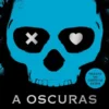 A OSCURAS (ADENTRATE EN LA OSCURIDAD 1) [BOLSILLO]