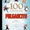 100 AÑOS DE PULGARCITO [CARTONE]
