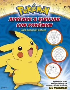 APRENDE A DIBUJAR CON POKEMON: GUIA ESENCIAL DELUXE [RUSTICA]