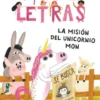 APRENDE A LEER EN EL PAIS DE LAS LETRAS Nº06: LA MISION DEL UNICORNIO MON [RUSTICA]