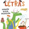 APRENDE A LEER EN EL PAIS DE LAS LETRAS Nº05: DRAGON BUSCA PROFESION [RUSTICA]