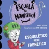 APRENDE A LEER EN LA ESCUELA DE MONSTRUOS Nº21: ESQUELETICO PERO FRENETICO [RUSTICA]