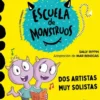 APRENDE A LEER EN LA ESCUELA DE MONSTRUOS Nº24: DOS ARTISTAS MUY SOLISTAS [RUSTICA]