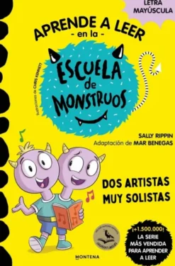 APRENDE A LEER EN LA ESCUELA DE MONSTRUOS Nº24: DOS ARTISTAS MUY SOLISTAS [RUSTICA]