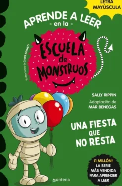 APRENDE A LEER EN LA ESCUELA DE MONSTRUOS Nº20: UNA FIESTA QUE NO RESTA [RUSTICA]