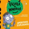 APRENDE A LEER EN LA ESCUELA DE MONSTRUOS Nº19: APERITIVOS EXPLOSIVOS [RUSTICA]