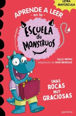APRENDE A LEER EN LA ESCUELA DE MONSTRUOS Nº16: UNAS ROCAS MUY GRACIOSAS [RUSTICA]