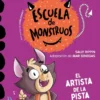 APRENDE A LEER EN LA ESCUELA DE MONSTRUOS Nº13: EL ARTISTA DE LA PISTA [RUSTICA]