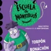 APRENDE A LEER EN LA ESCUELA DE MONSTRUOS Nº09: TORPON Y BONACHON [RUSTICA]